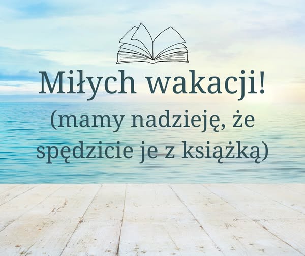 Udanych wakacji!